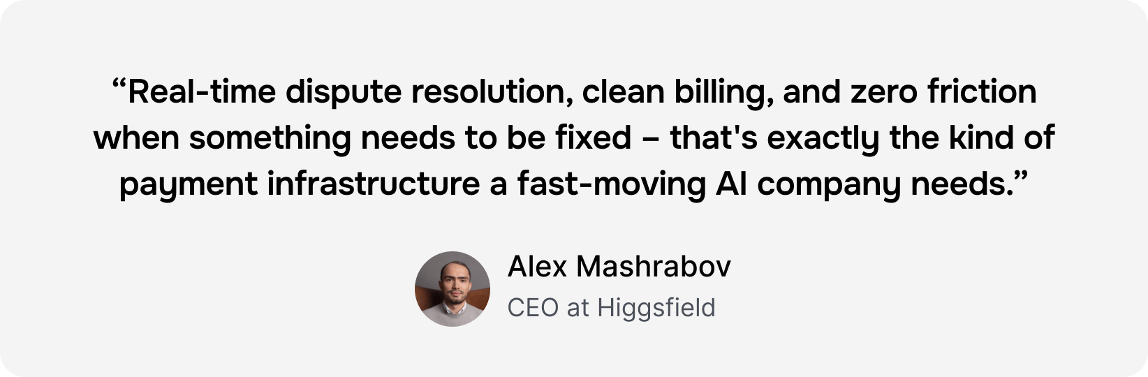 Testimonial from Alex Mashrabov about real-time dispute resolution and payment infrastructure needs.