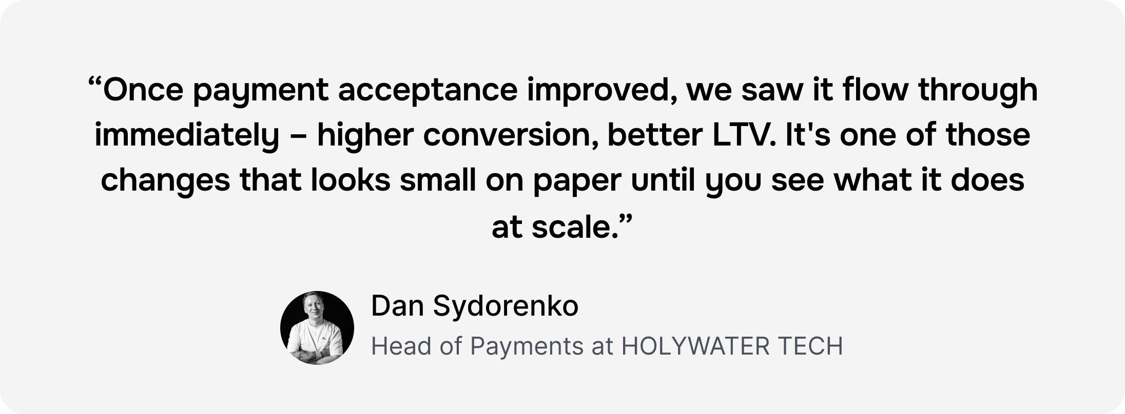 Testimonial quote from Dan Sydorenko about improved payment acceptance leading to higher conversion.