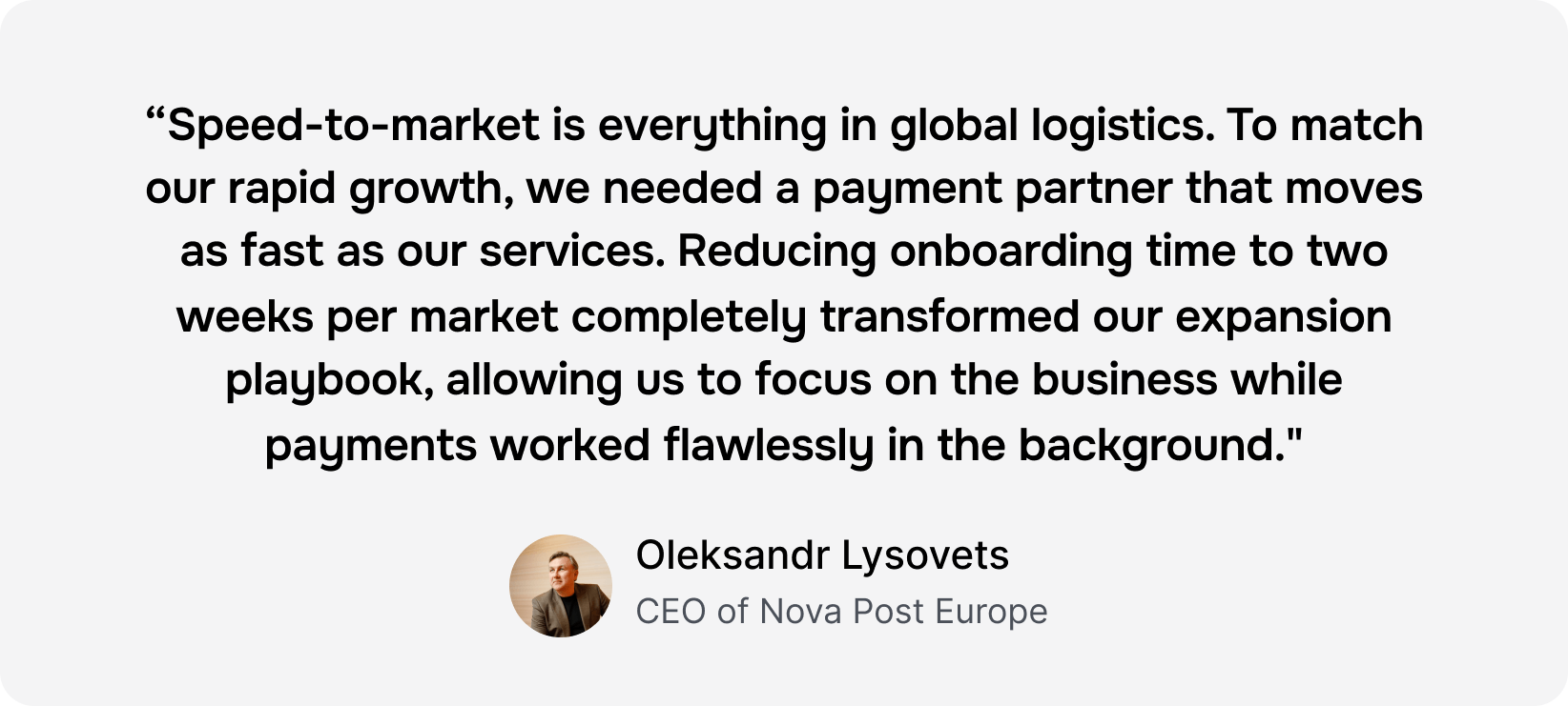 Customer quote from Oleksandr Lysovets on fast payment partners for logistics growth.