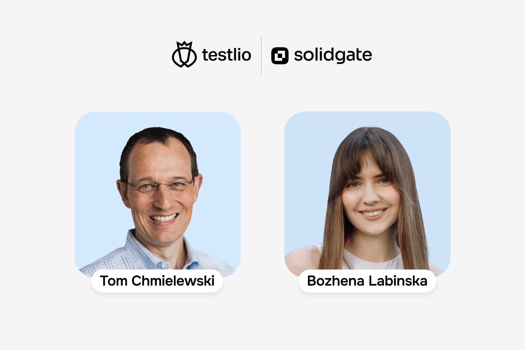 Headshots of Tom Chmielewski and Bozhena Labinska, with Testlio and Solidgate logos.
