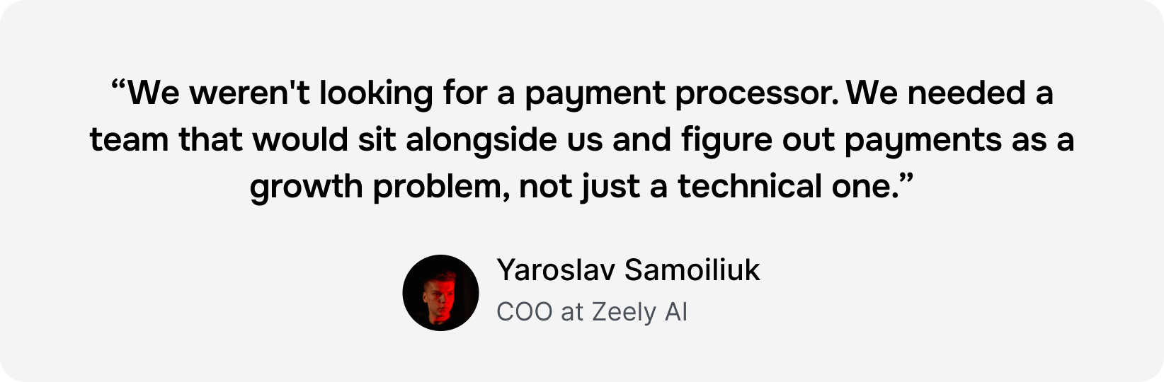 Yaroslav Samoiliuk's testimonial: payments as a growth problem, not just technical.
