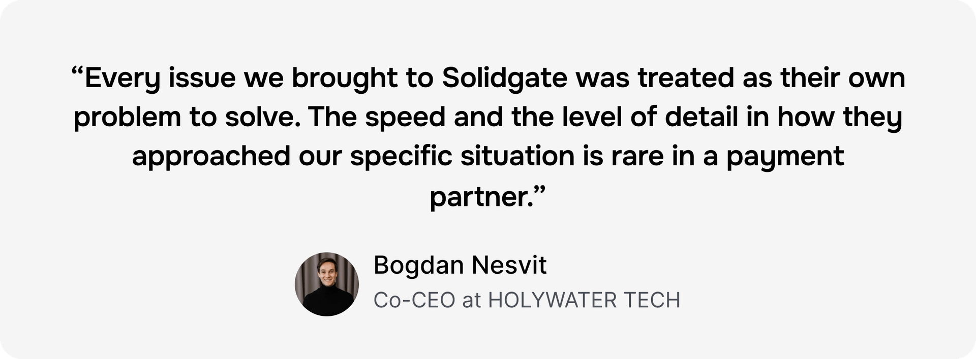 A testimonial from Bogdan Nesvit praising Solidgate's problem-solving and detailed approach.