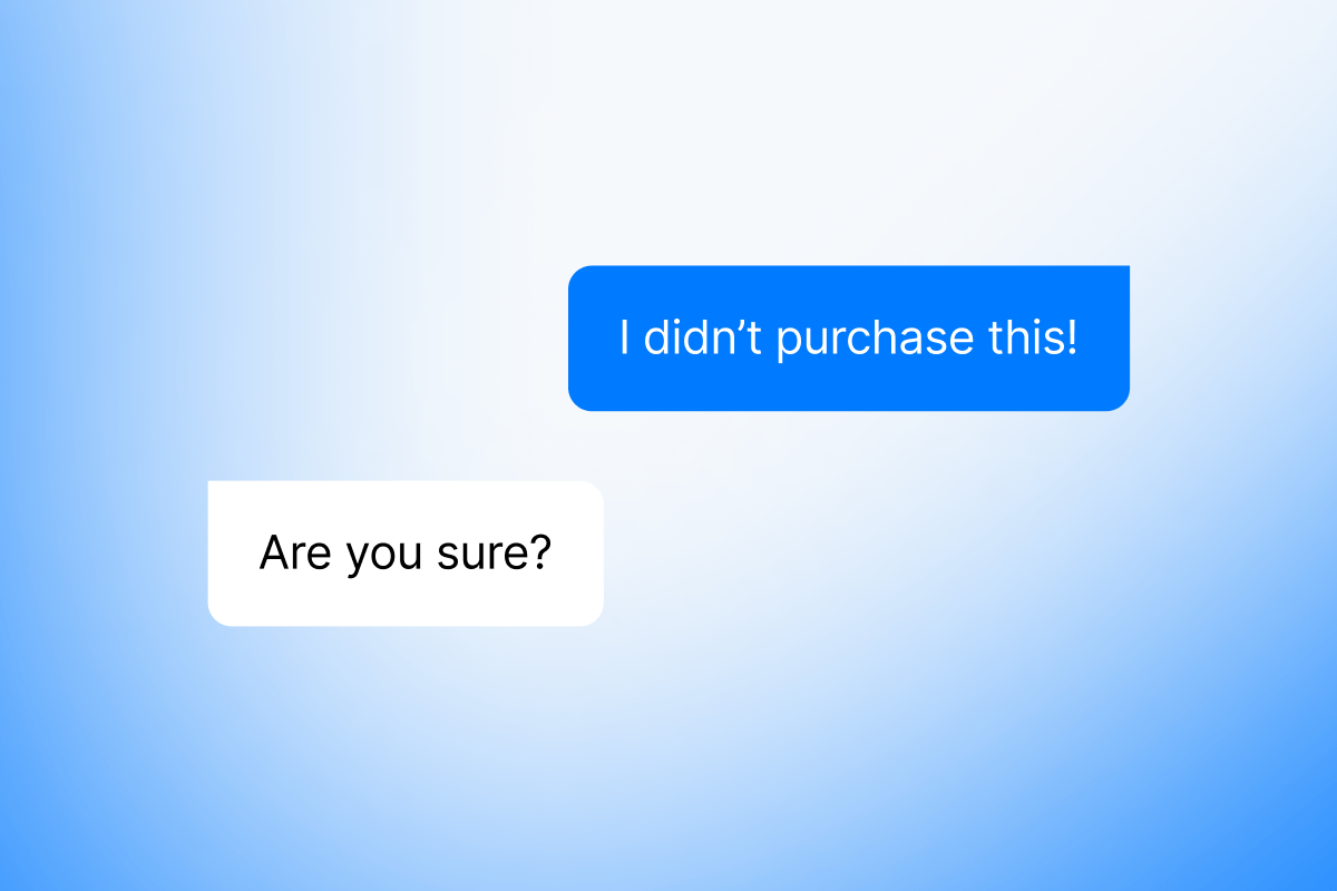 Chat bubbles show conversation: 'I didn't purchase this!' and 'Are you sure?'