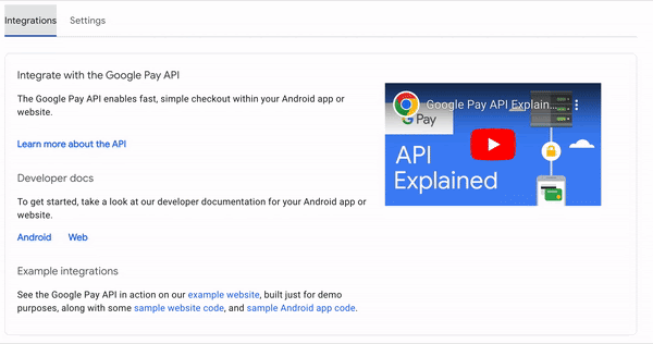 Google Pay API integration dashboard with links to docs, sample code, and a YouTube video explaining the API.