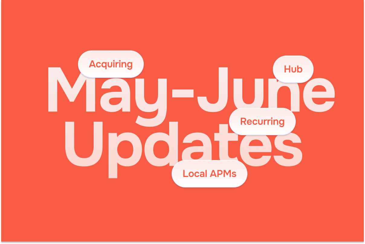 Red graphic with 'May-June Updates' and keywords like Acquiring, Hub, Recurring, Local APMs.
